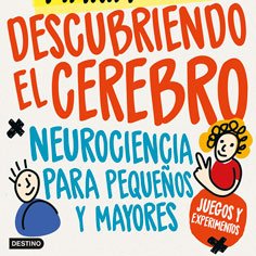 descubriendo-cerebro-facundo-manes-libro-neurociencia-niños